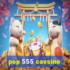 pop 555 cassino